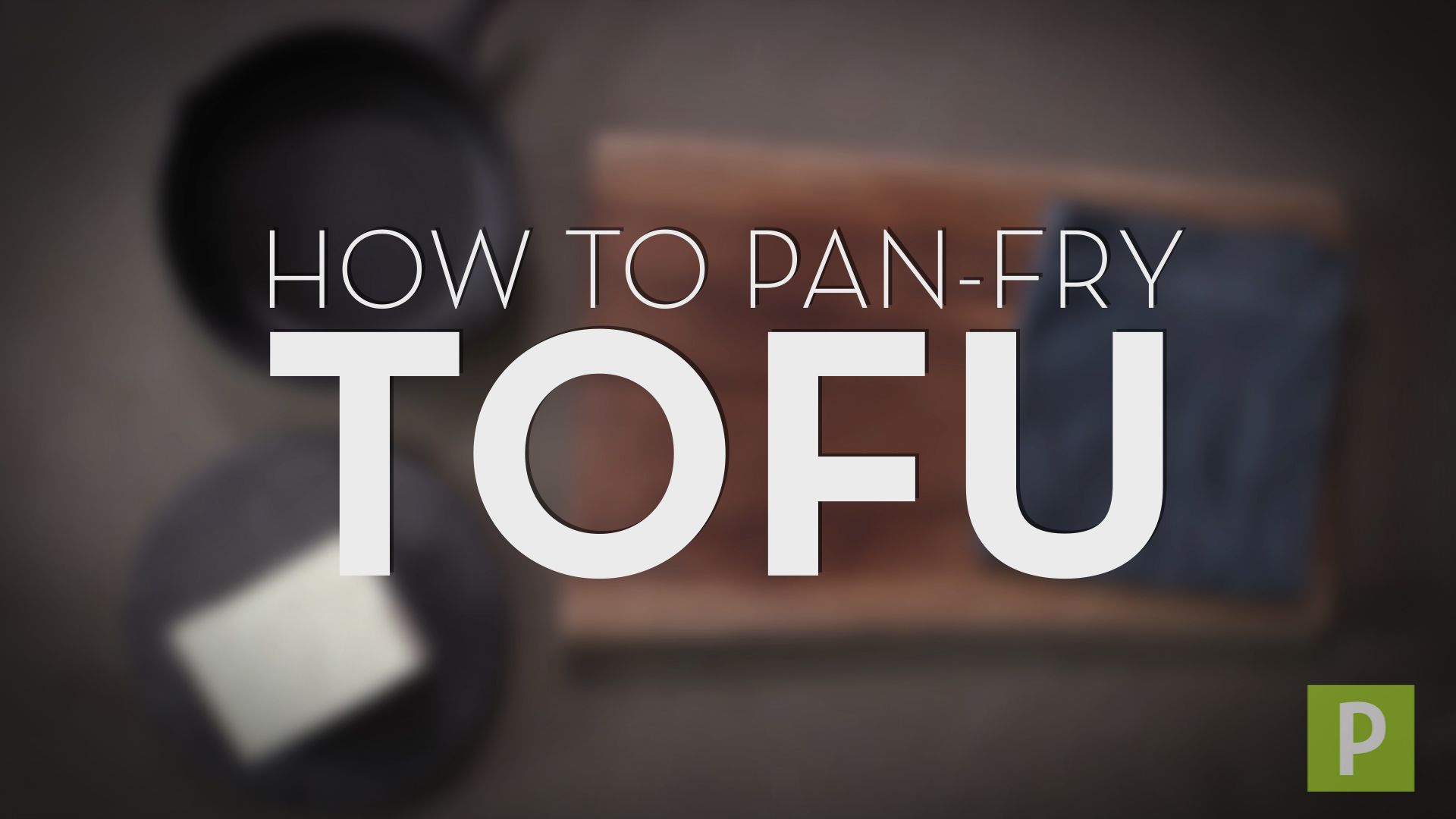 How To Pan-Fry Tofu