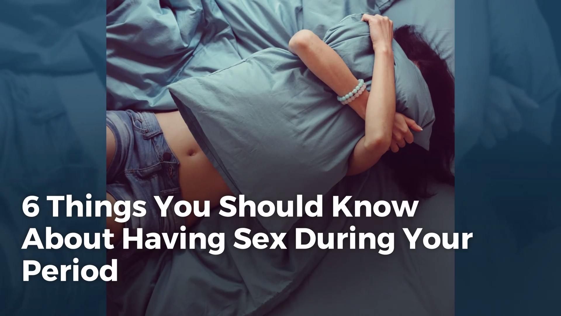 Period Oral Sex - 11 Period Sex Tips - How To Have Sex While On Your Period