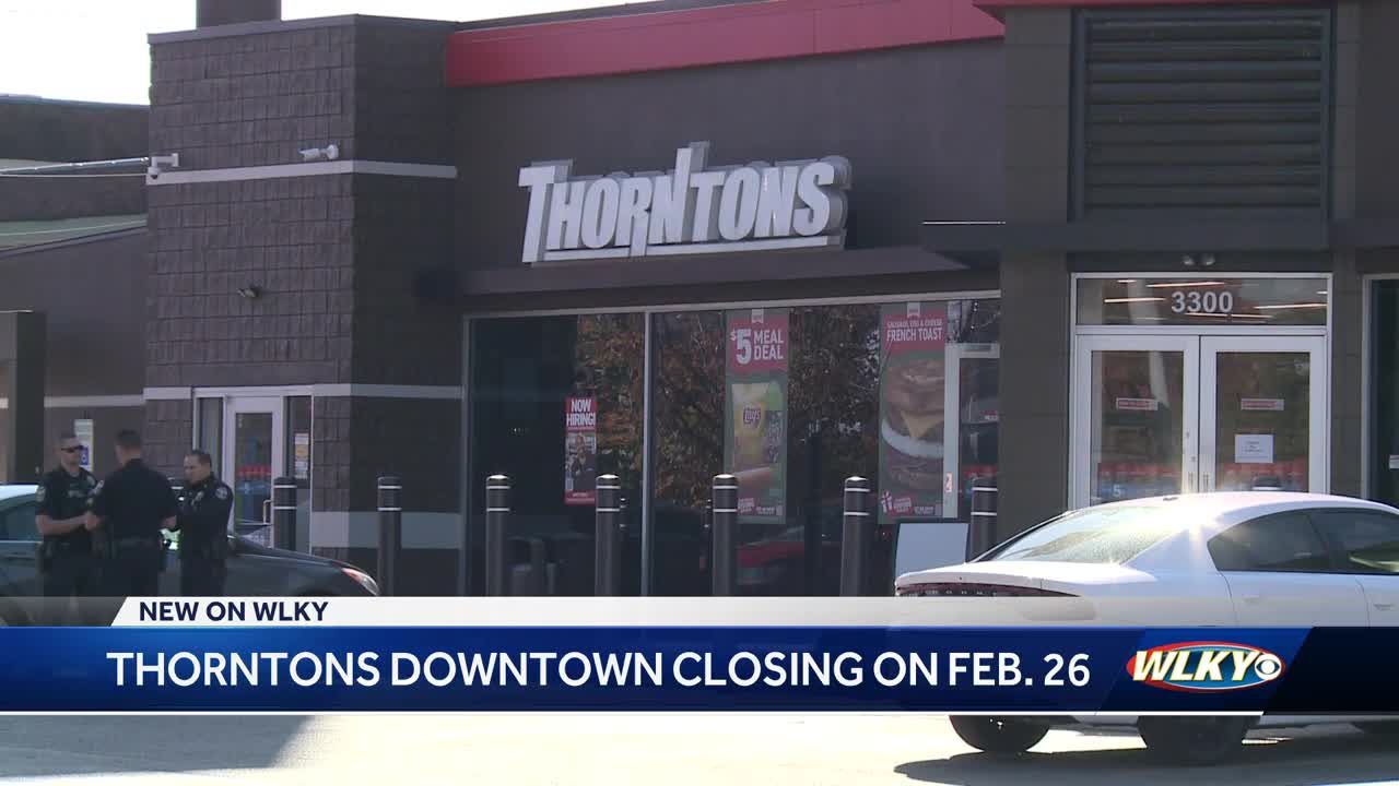 Thorntons closing downtown Louisville location this month