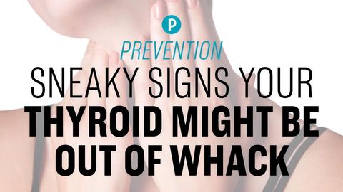 preview for 9 Sneaky Signs Your Thyroid Might be Out of Whack