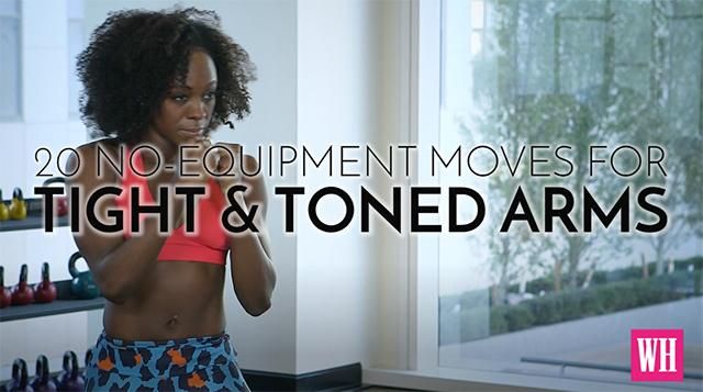 20 No Equipment Moves For Tight And Toned Arms Women s Health