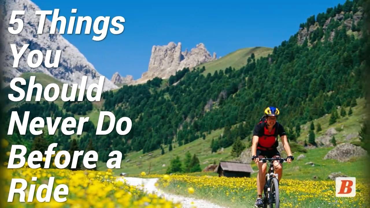 5 Things To Not Do Before a Ride