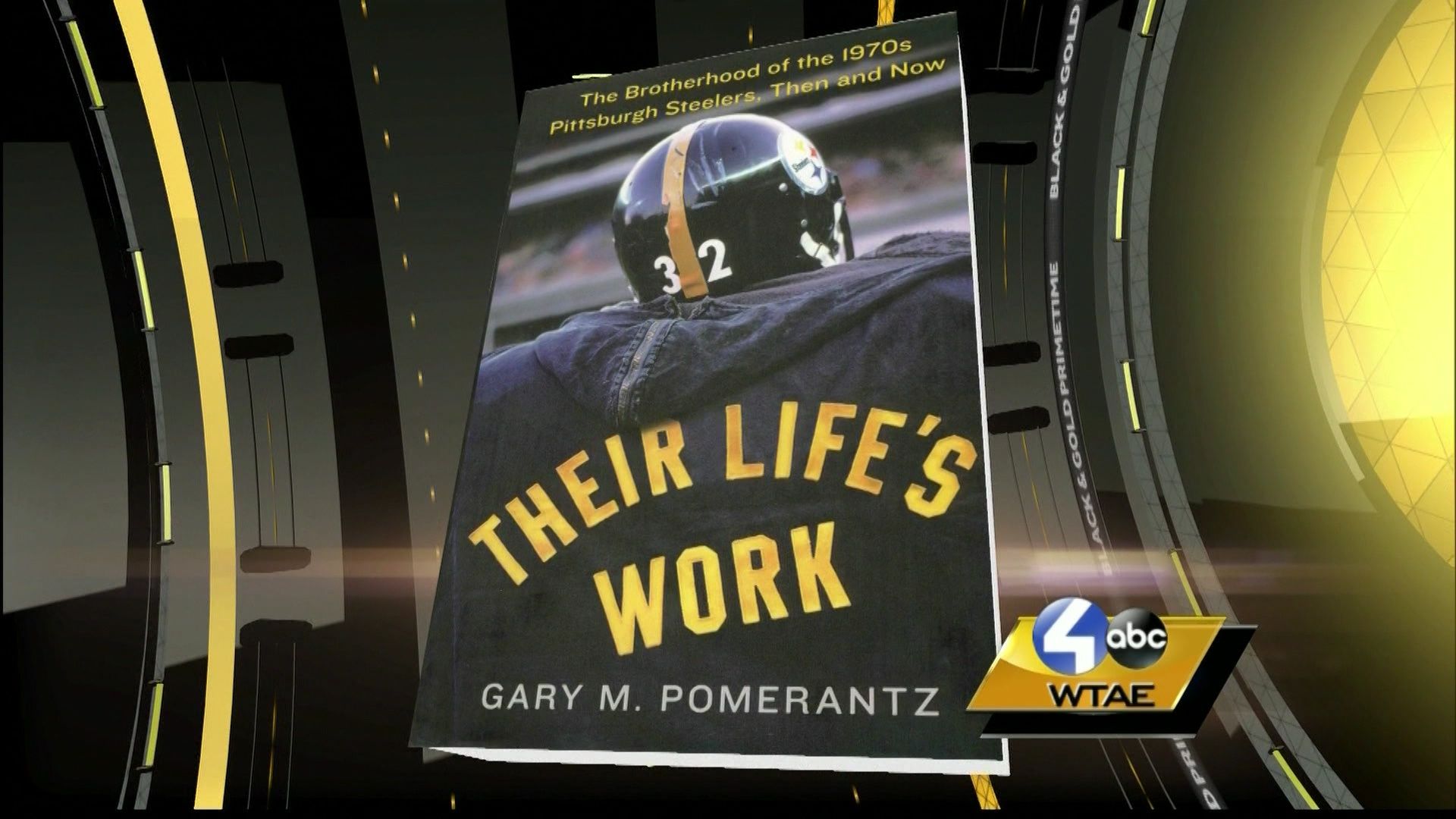 Their Life's Work: The Brotherhood of the 1970s Pittsburgh Steelers