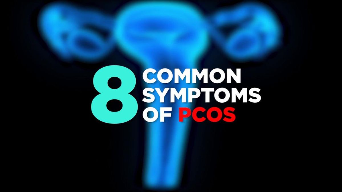 preview for 8 Common Symptoms of PCOS
