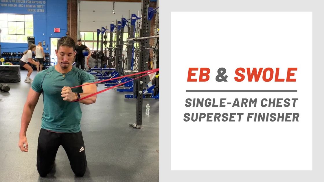preview for Eb & Swole: Single-Arm Chest Superset Finisher