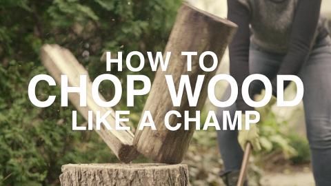 preview for How To Chop Wood Like A Champ