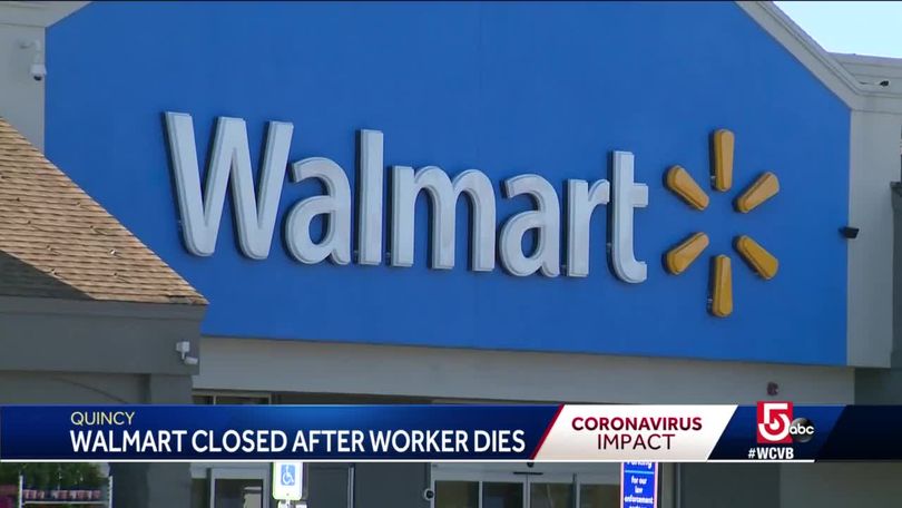Walmart closes more Massachusetts stores following Quincy death, Worcester  outbreak - The Boston Globe