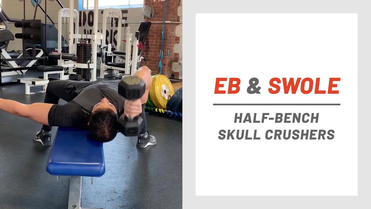 preview for Eb & Swole: Half-Bench Skull Crusher