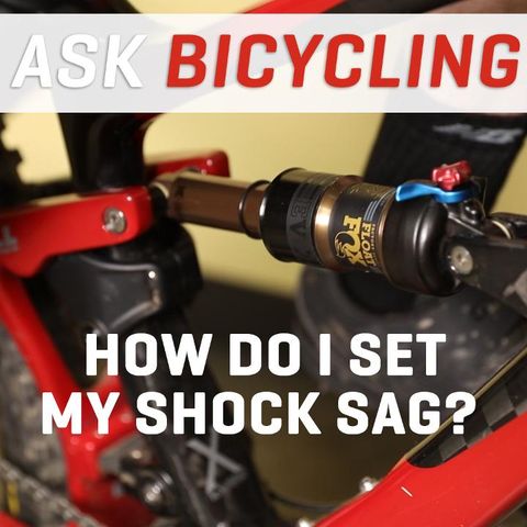 preview for Ask Bicycling: How to Set Shock Sag in Your Rear Suspension