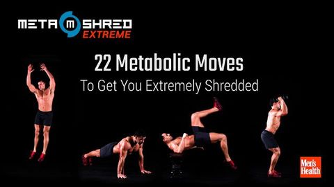preview for 22 Metabolic Moves to Get You Extremely Shredded