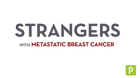 preview for Strangers With Metastatic Breast Cancer