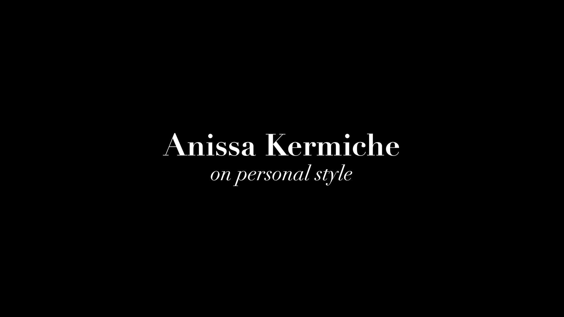 Style Files with Anissa Kermiche