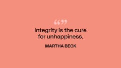 Martha Beck S New Book The Way Of Integrity Excerpt