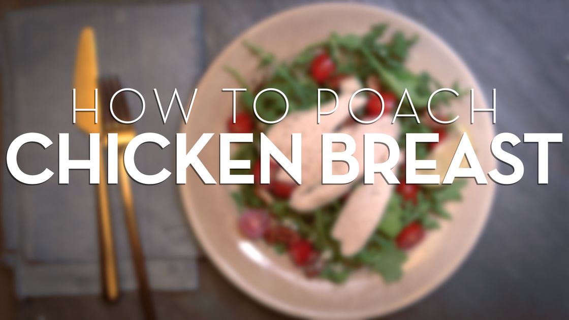 preview for How To Poach Chicken Breast