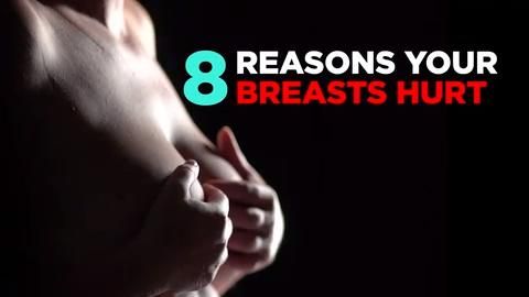 preview for 8 Reasons Your Breasts Hurt