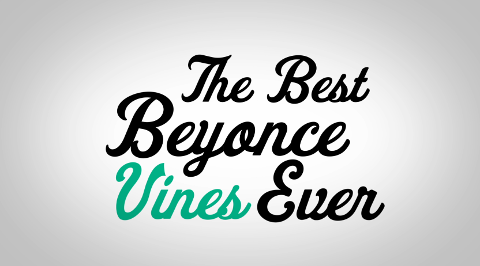 preview for The Best Beyonce Vines Ever
