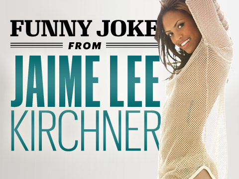 preview for Funny Joke from Jaime Lee Kirchner