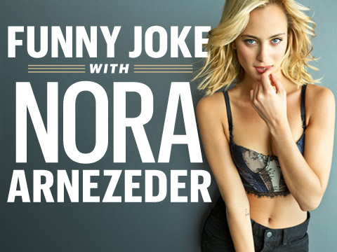preview for Nora Arnezeder: Funny Joke from a Beautiful Woman