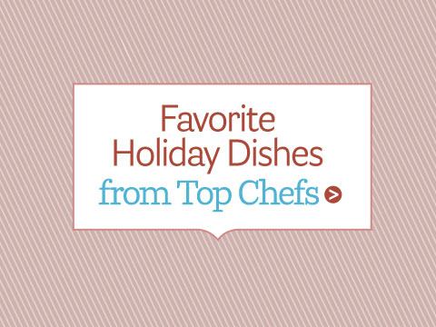 preview for Favorite Holiday Dishes from Top Chefs