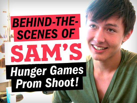 preview for Go Behind-the-Scenes of Sam's Hunger Games Prom Shoot!