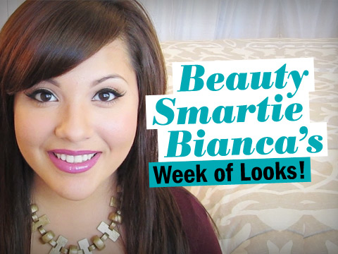 preview for Beauty Smartie Bianca's Week of Looks!