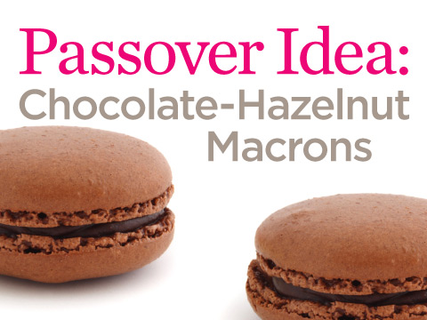 preview for Passover Ideas: Chocolate-Hazelnut Macrons