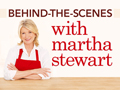 preview for Behind-the-scenes with Martha Stewart