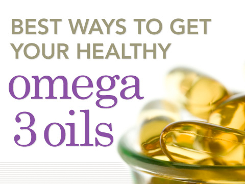 preview for Best Ways to Get Your Healthy Omega 3 Oils