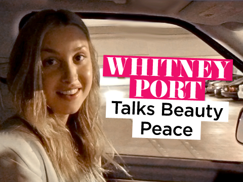 preview for Whitney Port Talks Beauty Peace