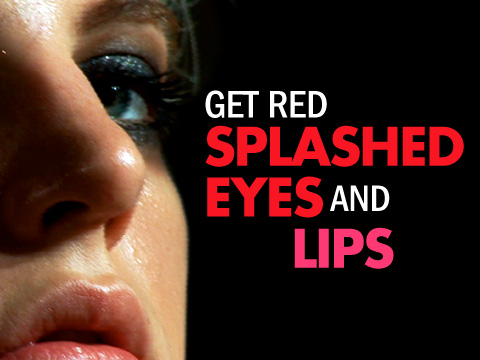 preview for Get Red Splashed Eyes and Lips!