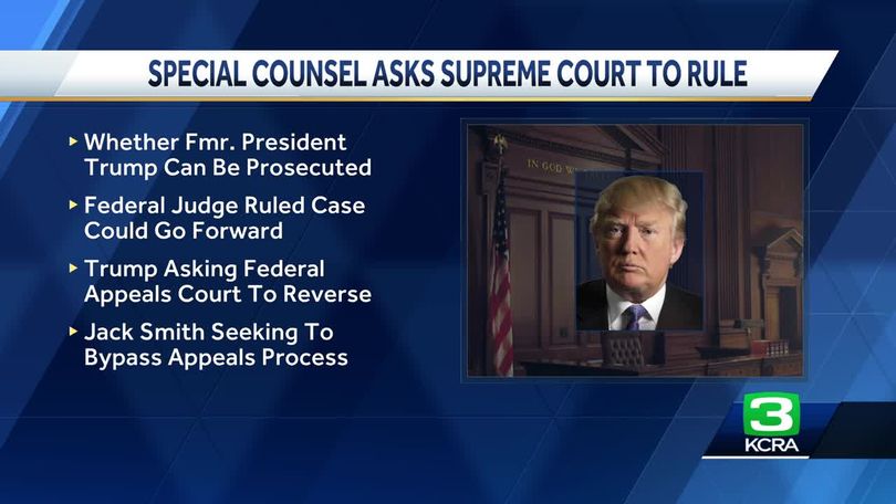 Special counsel asks Supreme Court to rule whether Trump can be