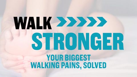 preview for Your 10 Biggest Walking Pains, Solved