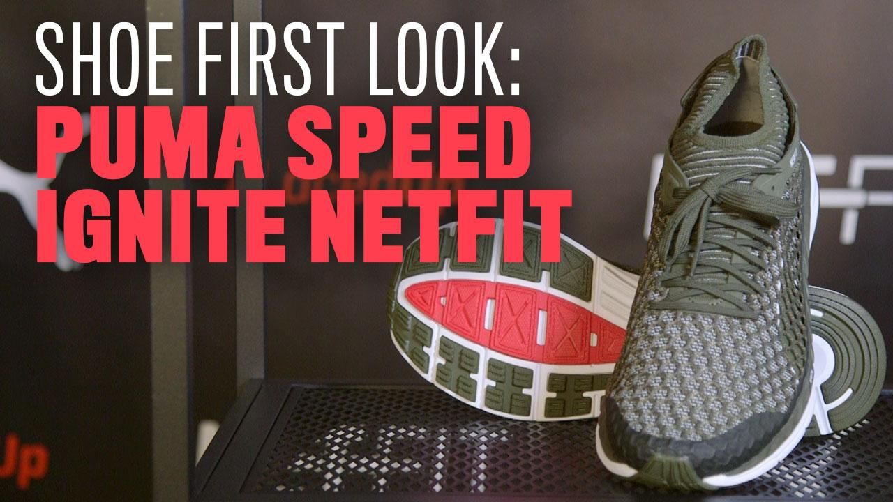 حلويات ومكسرات First Look: Puma Speed Ignite Netfit حلويات ومكسرات