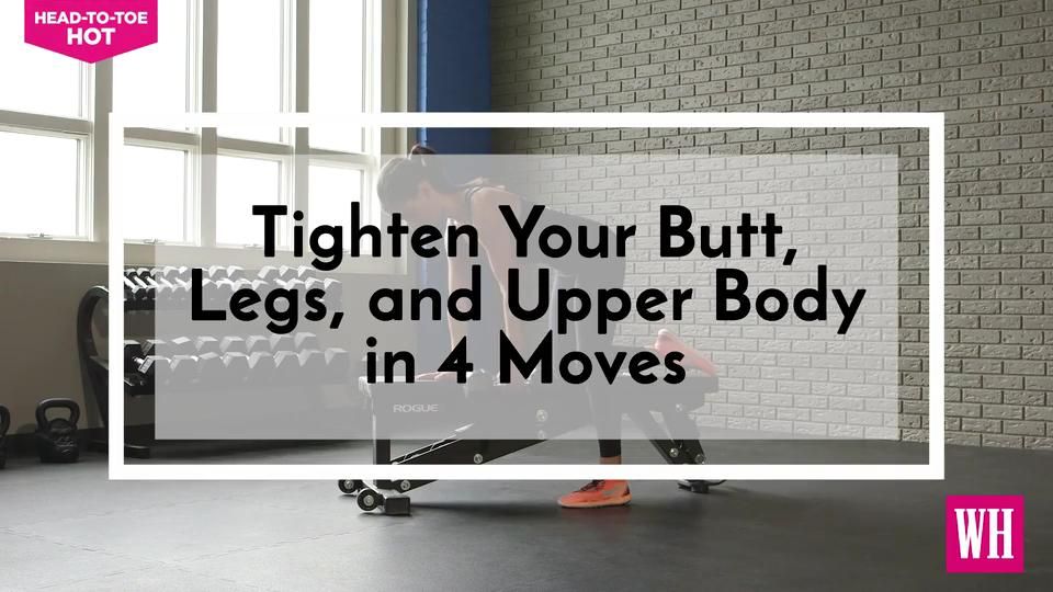 Tighten Your Butt Legs and Upper Body in 4 Moves