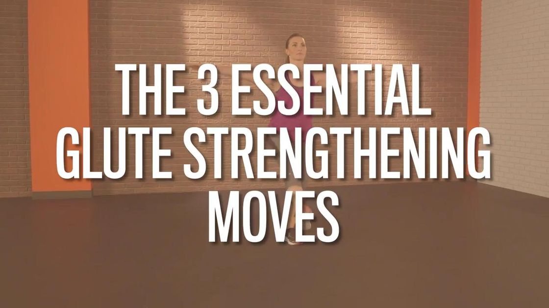 preview for The 3 Essential Glute Strengthening Moves
