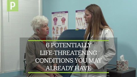 preview for 6 Potentially Life-Threatening Conditions You May Already Have