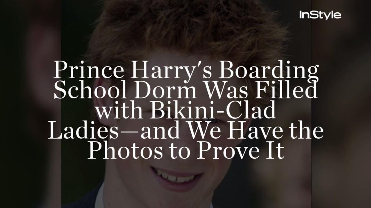 preview for Prince Harry's Boarding School Dorm Was Filled with Bikini-Clad Ladies — and We Have the Photos to Prove It