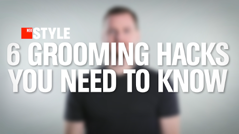 preview for 6 Grooming Hacks You Need to Know