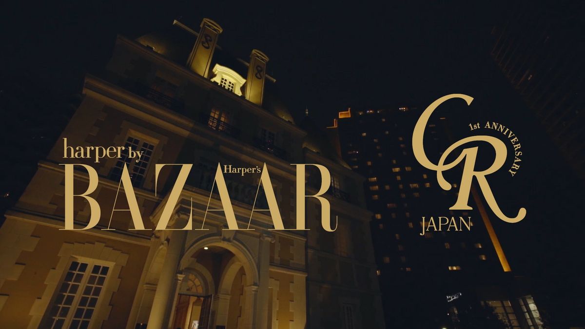 preview for 「harper by Harper's BAZAAR x CR Japan 1周年パーティ」フルムービーが到着！