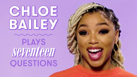 preview for Chlöe Bailey Reveals Her Dream Collab, "You" Season 3 Reaction, & More | 17 Questions | Seventeen