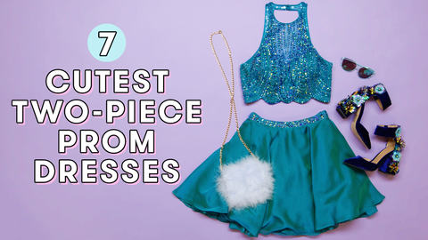 preview for 7 Cutest Two-Piece Prom Dress Outfits