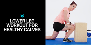 lower leg workout for healthy calves