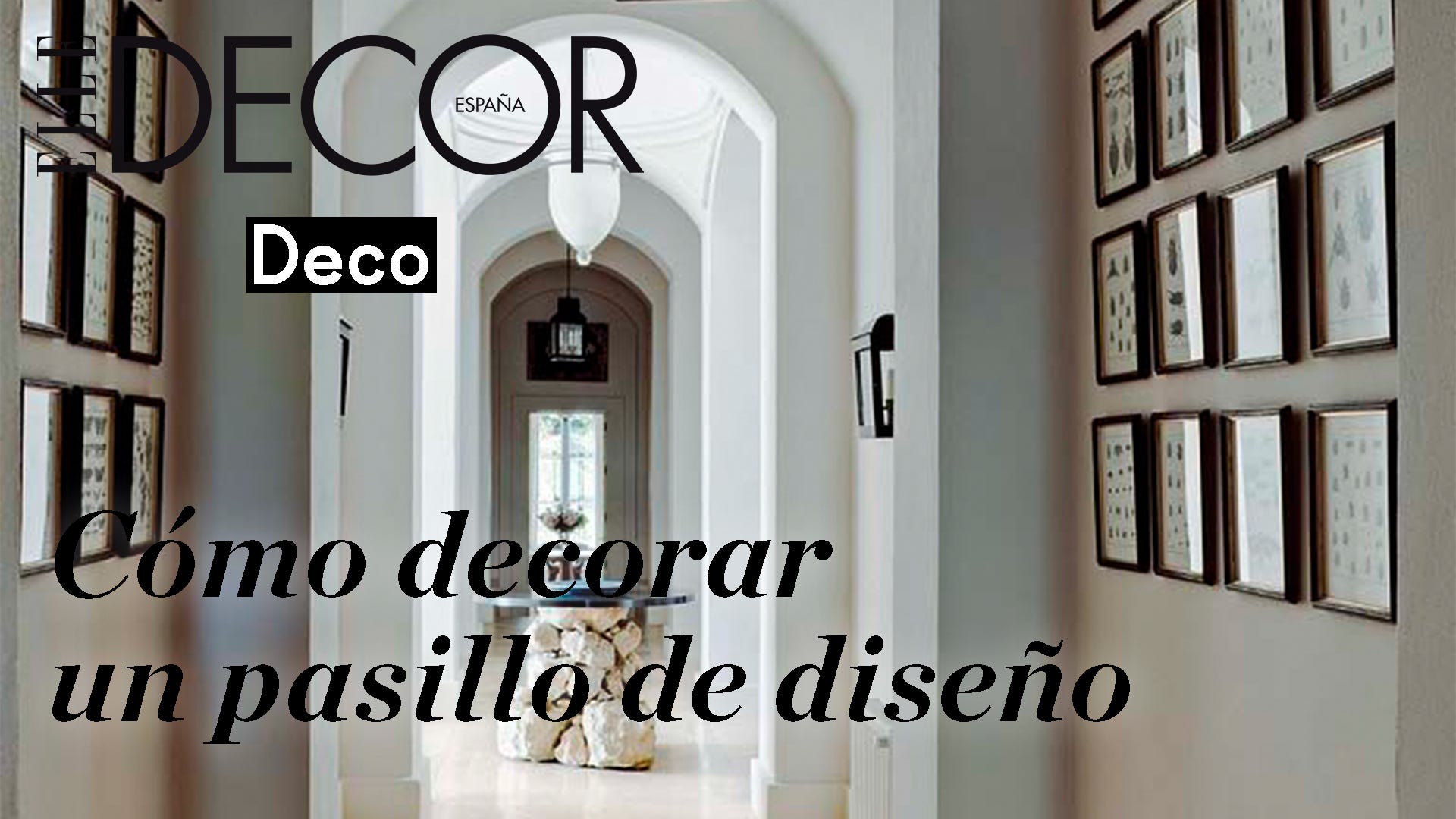 Mejores ideas para decorar pasillos estrechos