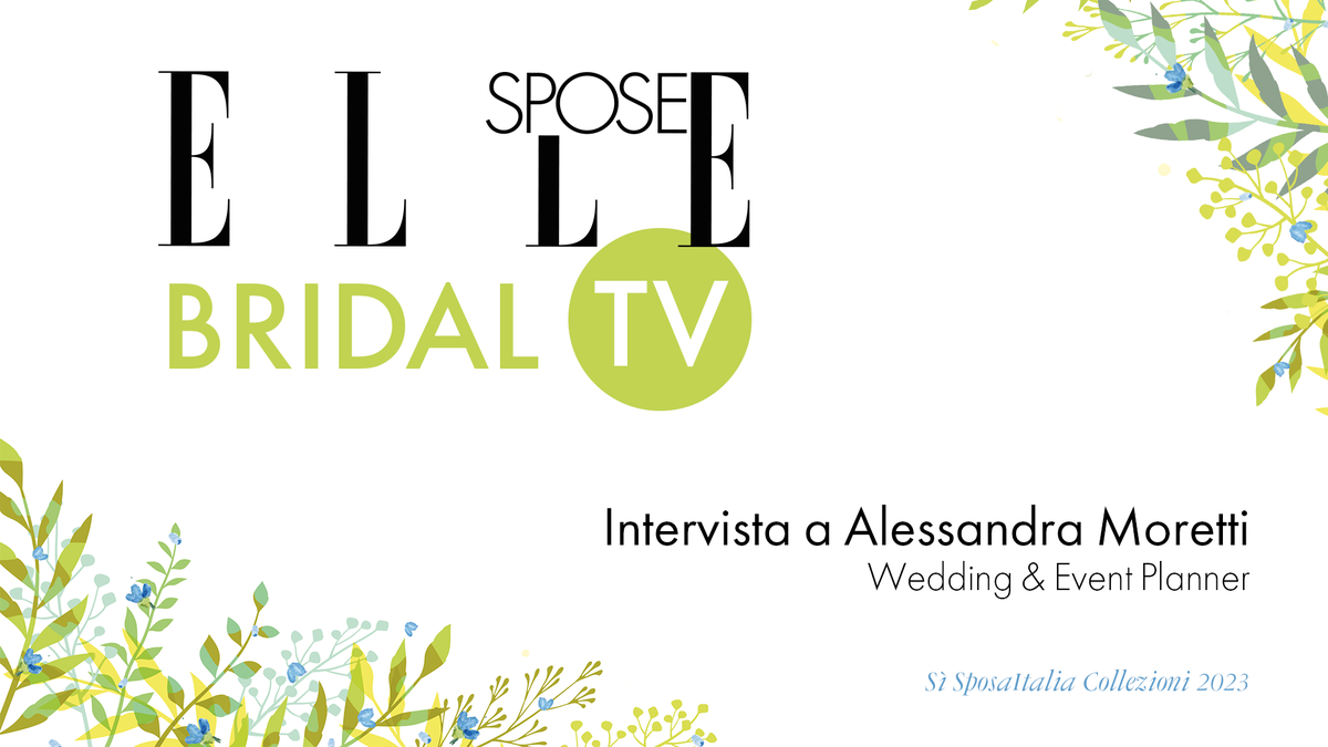 preview for Elle Spose Bridal TV 2023 - Intervista a Alessandra Moretti