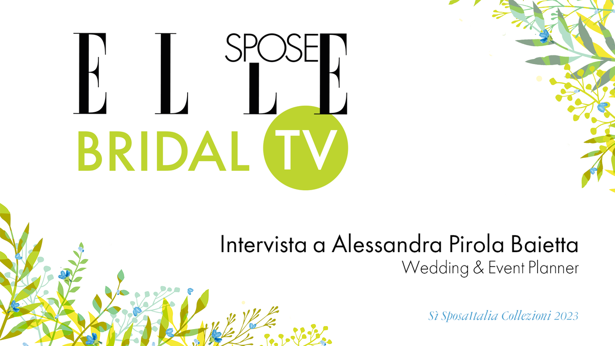 preview for Elle Spose Bridal TV 2023 - Intervista a Alessandra Pirola Baietta