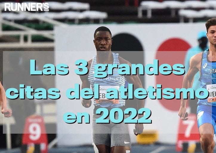 preview for Las 3 grandes citas del atletismo en 2022