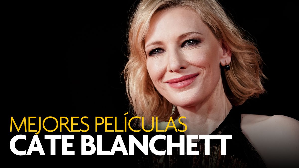 preview for Las mejores películas y personajes de Cate Blanchett
