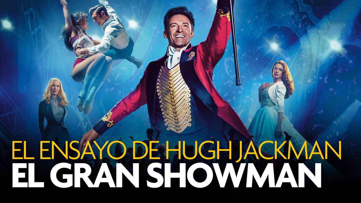 preview for El increíble ensayo de Hugh Jackman en 'El gran showman'