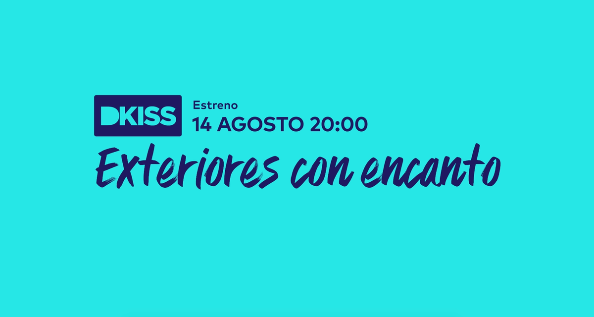 'exteriores con encanto', el nuevo programa de dkiss