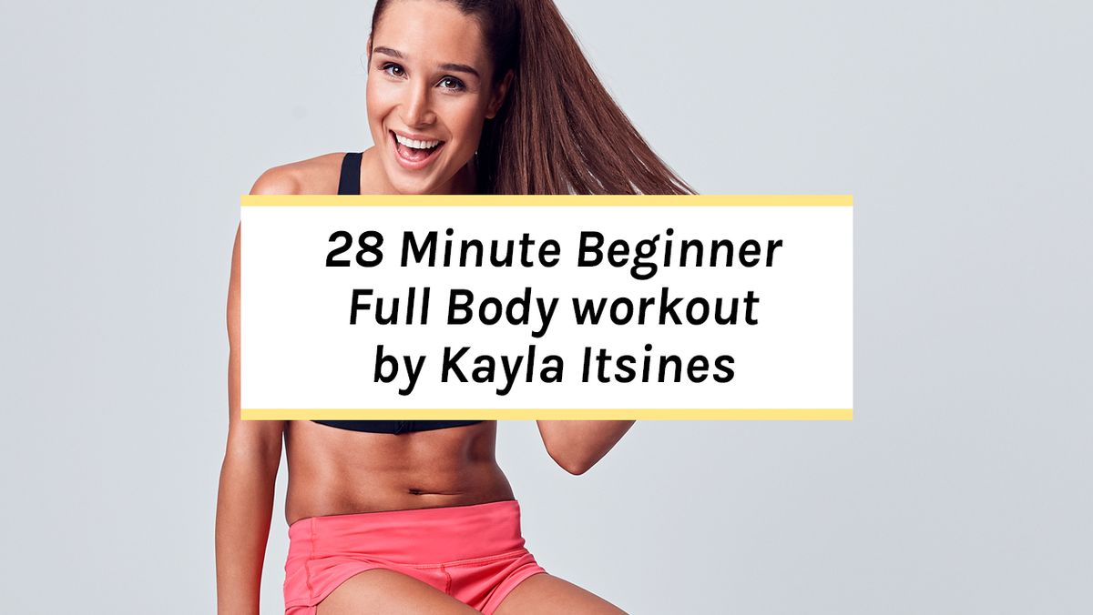 preview for Kayla Itsines: 28 Minute Full Body Beginner Workout